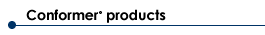 Conformer&reg; Products
